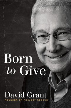 Born to Give (eBook, ePUB) - Grant, David