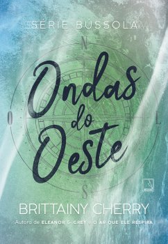 Ondas do oeste (Vol. 3 Série Bússola) (eBook, ePUB) - Cherry, Brittainy