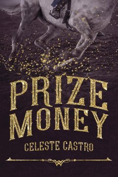 Prize Money (eBook, ePUB) - Castro, Celeste