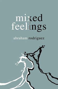 mixed feelings (eBook, ePUB) - Rodriguez, Abraham