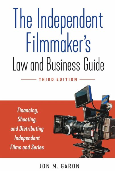Independent Filmmaker's Law and Business Guide (eBook, ePUB)