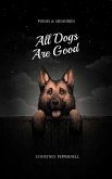 All Dogs Are Good (eBook, ePUB)