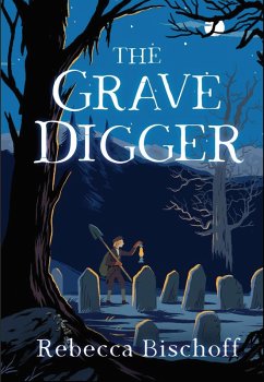 Grave Digger (eBook, ePUB) - Bischoff, Rebecca