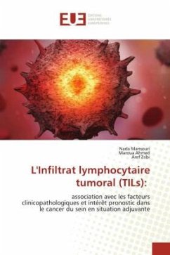 L'Infiltrat lymphocytaire tumoral (TILs): - Mansouri, Nada;Ahmed, Maroua;Zribi, Aref