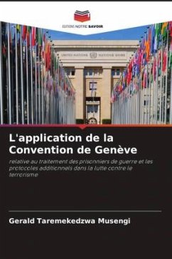 L'application de la Convention de Genève - Musengi, Gerald Taremekedzwa