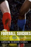 FOOTBALL SUICIDES The deaths that should never have happened