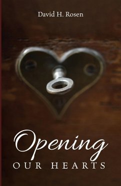 Opening Our Hearts - Rosen, David H.