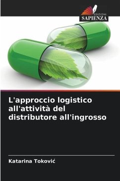 L'approccio logistico all'attività del distributore all'ingrosso - Tokovic, Katarina