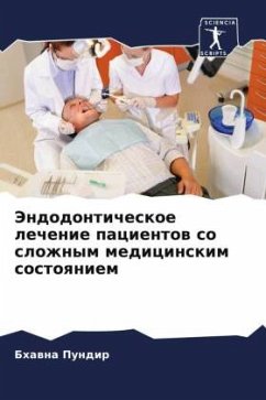 Jendodonticheskoe lechenie pacientow so slozhnym medicinskim sostoqniem - Pundir, Bhawna