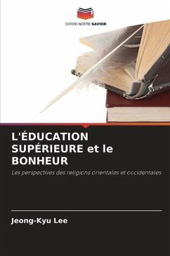 L'ÉDUCATION SUPÉRIEURE et le BONHEUR - Lee, Jeong-Kyu