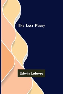 The Last Penny - Lefevre, Edwin