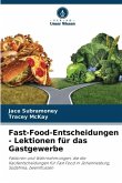 Fast-Food-Entscheidungen - Lektionen für das Gastgewerbe