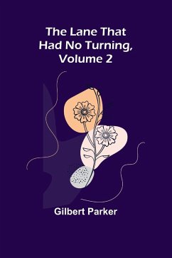 The Lane That Had No Turning, Volume 2 - Parker, Gilbert