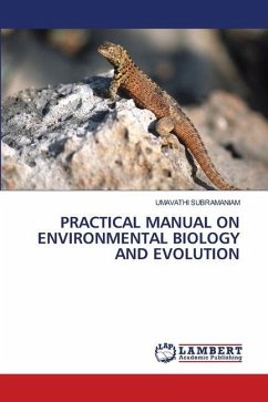 PRACTICAL MANUAL ON ENVIRONMENTAL BIOLOGY AND EVOLUTION