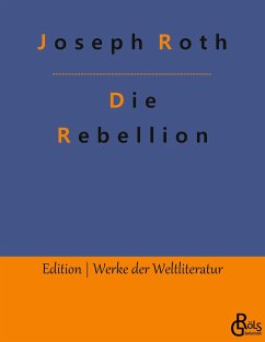 Die Rebellion - Roth, Joseph