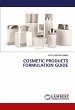 COSMETIC PRODUCTS FORMULATION GUIDE - Bild 1