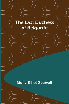 The Last Duchess of Belgarde - Elliot Seawell, Molly