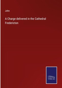 Cover A Charge delivered in the Cathedral Fredericton