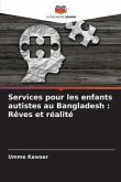Services pour les enfants autistes au Bangladesh : Rêves et réalité