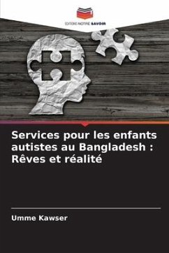 Services pour les enfants autistes au Bangladesh : Rêves et réalité - Kawser, Umme