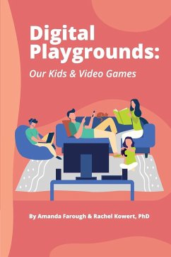 Digital Playgrounds - Farough, Amanda; Kowert, Rachel