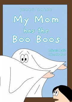 My Mom has the Boo Boos