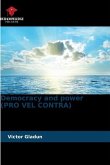 Democracy and power (PRO VEL CONTRA)