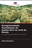 Enregistrements faunistiques du quaternaire au nord du Kerala