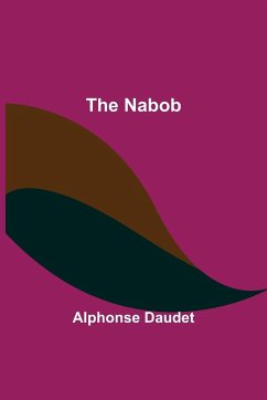 The Nabob - Daudet, Alphonse