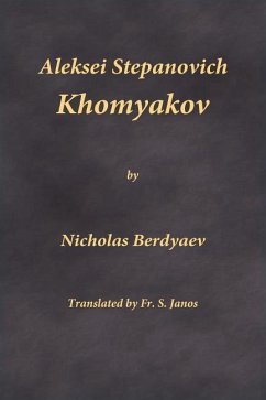 Aleksei Stepanovich Khomyakov - Berdyaev, Nicholas