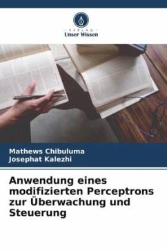 Anwendung eines modifizierten Perceptrons zur Überwachung und Steuerung - Chibuluma, Mathews;Kalezhi, Josephat