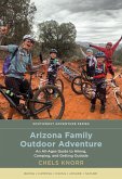 Arizona Family Outdoor Adventure (eBook, ePUB)