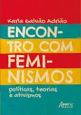 Encontro com Feminismos: Políticas, Teorias e Ativismos (eBook, ePUB)