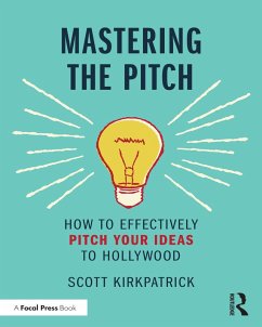 Mastering the Pitch (eBook, PDF) - Kirkpatrick, Scott