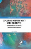 Exploring Interstitiality with Mangroves (eBook, ePUB) Exploring Interstitiality with Mangroves (eBook, ePUB)