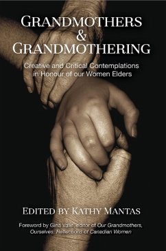 Cover Grandmothers and Grandmothering: Creative and Critical Contemplations in Honour of our Women Elders (eBook, PDF)