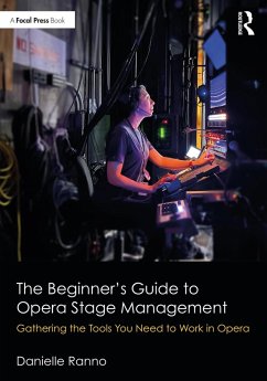 The Beginner's Guide to Opera Stage Management (eBook, PDF) - Ranno, Danielle