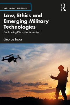 Law, Ethics and Emerging Military Technologies (eBook, PDF) - Lucas, George