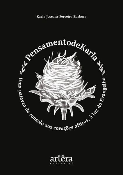 Pensamentodekarla - Uma Palavra de Consolo aos Corações Aflitos, à Luz do Evangelho (eBook, ePUB)