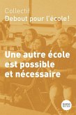 Une autre école est possible et nécessaire (eBook, ePUB)