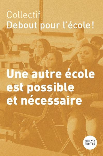 Une autre école est possible et nécessaire (eBook, ePUB) Une autre école est possible et nécessaire (eBook, ePUB)