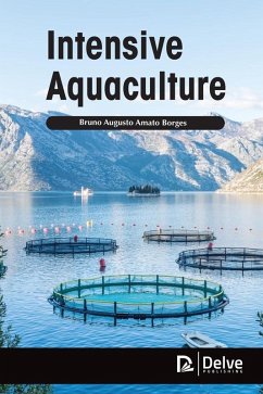 Intensive Aquaculture (eBook, PDF) - Bruno Augusto Amato Borges