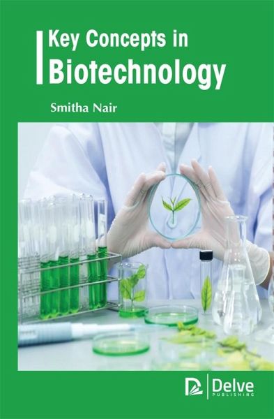Key Concepts in Biotechnology (eBook, PDF) Key Concepts in Biotechnology (eBook, PDF)