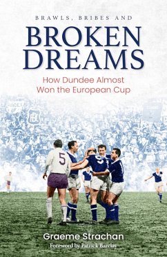 Brawls, Bribes and Broken Dreams (eBook, ePUB) - Strachan, Graeme