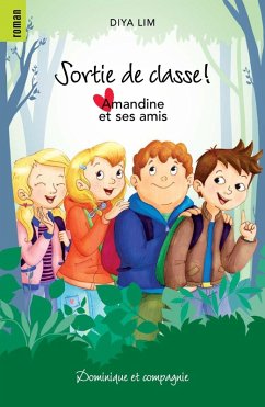 Sortie de classe ! (eBook, PDF) - Diya Lim, Lim