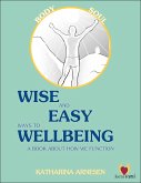 Wise and Easy Ways to Wellbeing - a book about how we function (eBook, ePUB)