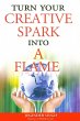 Turn Your Creative Spark into a Flame... - Bild 1