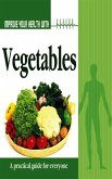 Improve Your Health With Vegetables (eBook, ePUB)
