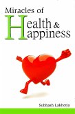 Miracles of Health and Happiness (eBook, ePUB)