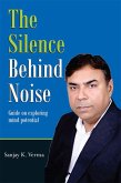 Silence Behind Noise (eBook, ePUB)